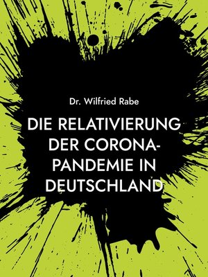 cover image of Die Relativierung der Corona-Pandemie in Deutschland